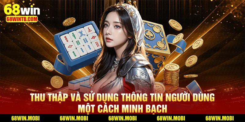 Chính sách bảo mật Minh bạch - rõ ràng - uy tín tại 68WIN